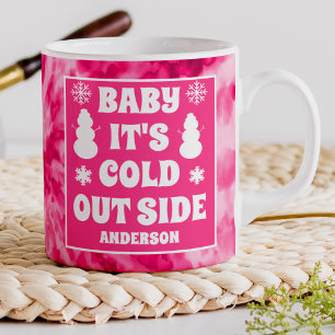 Baby Its Cold Outside Pink Tie Dye Holiday Coffee Mug