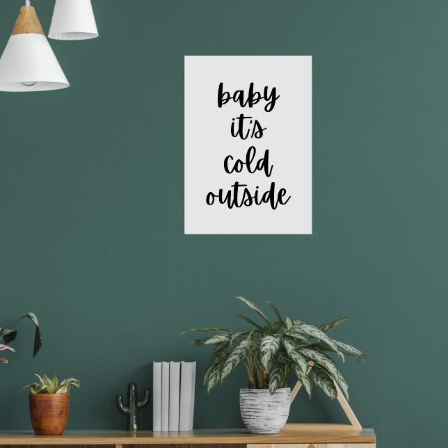 Baby it's cold outside  poster (Living Room 1)