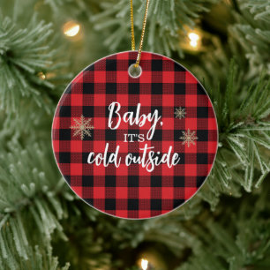 Baby It's Cold Outside Red Plaid Ceramic Ornament