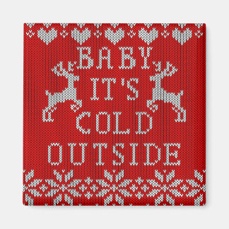 Baby Its Cold Outside Red Ugly Sweater Style Magnet