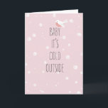 Baby, it's cold outside - Romantic Christmas Holiday Card<br><div class="desc">NewParkLane - Romantic Christmas Greeting card with a cute little robin, against a soft pink blue background, with a snowball print and a romantic quote: 'Baby it's cold outside' in modern, handwritten typography. On the inside: 'Can I keep you warm?' Cute card for Christmas or Valentine's Day! Check out this...</div>