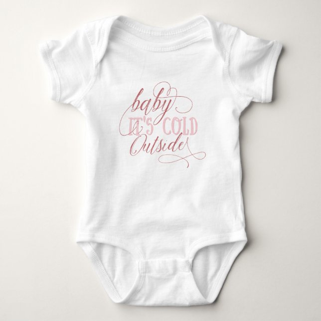Baby It's Cold Outside Script Quote Baby Jumpsuit (Front)