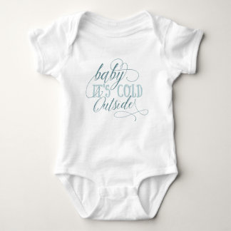 Baby It's Cold Outside Script Quote Baby Jumpsuit