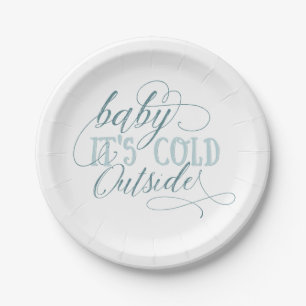 Baby It's Cold Outside Script Quote Plate