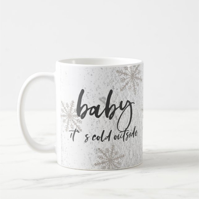 Baby It's Cold Outside Snowflake Coffee Mug (Left)