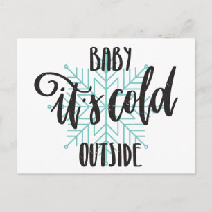 Baby Its Cold Outside Snowflake - Modern Lettering Postcard