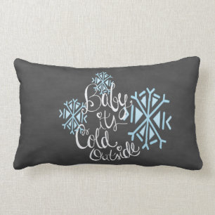 Baby It's Cold Outside Snowflake Pillow