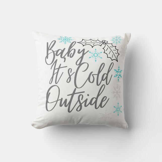Baby It's Cold Outside Snowflakes Throw Pillow (Front)