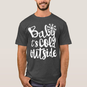 Baby Its Cold Outside Snowman Baby Girls Todder Ch T-Shirt