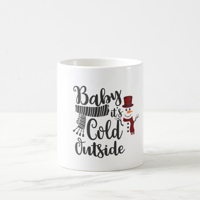 Baby Its Cold Outside Snowman Mug  (Center)