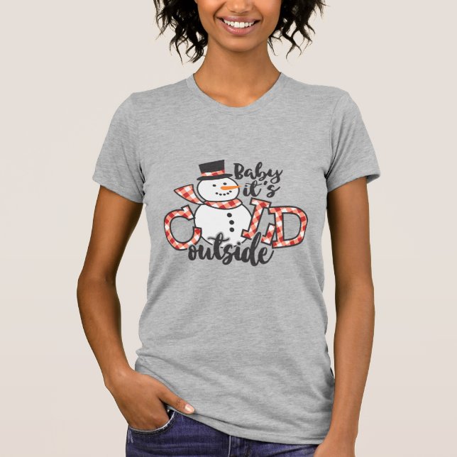 Baby It's Cold Outside Snowman Plaid Christmas T-Shirt (Front)