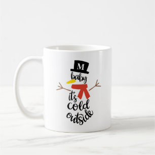 Baby It's Cold Outside Snowman with Initial Coffee Coffee Mug
