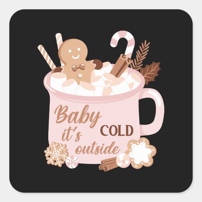 Baby It's Cold Outside Square Sticker (Front)