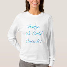 Baby, it's Cold Outside!