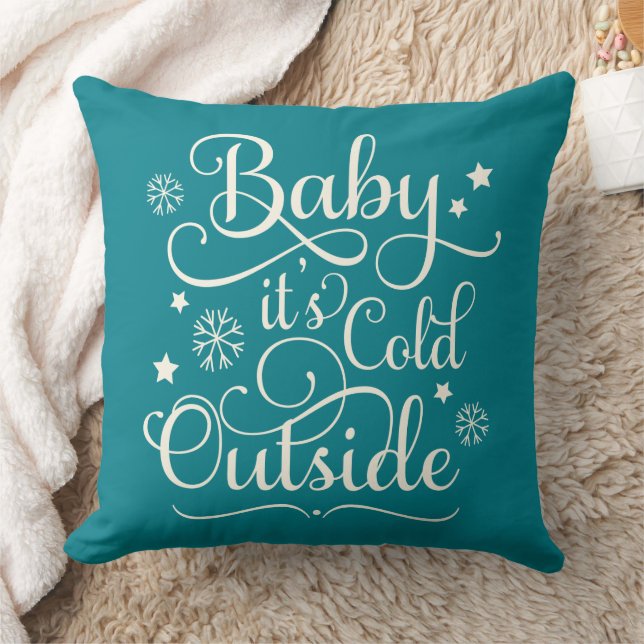 Baby Its Cold Outside Teal Blue Script Holiday Cushion (Blanket)