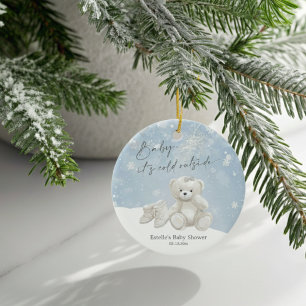 Baby, It's Cold Outside Teddy Bear Snowflake Keeps Ceramic Ornament