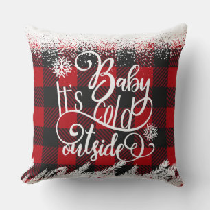 Baby it's Cold Outside Throw Pillow
