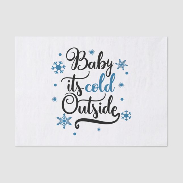 baby its cold outside tissue paper (Front)