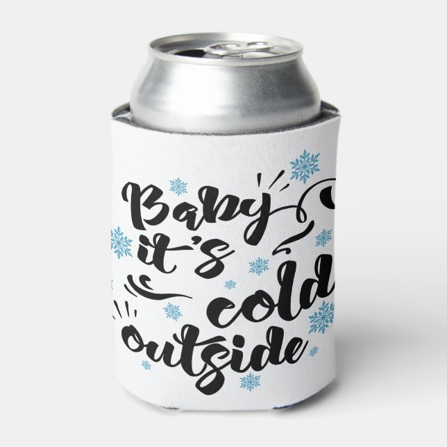 Baby its Cold Outside typography Winter Holiday Can Cooler (Can Front)