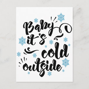 Baby its Cold Outside typography Winter Holiday Postcard