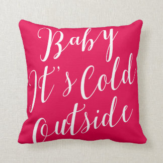 Baby It's Cold Outside White Script Cushion