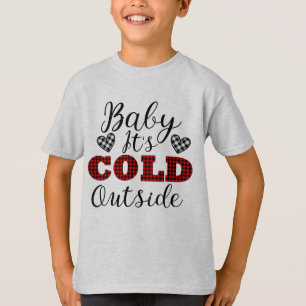 Baby It's Cold Outside Winter T-Shirt