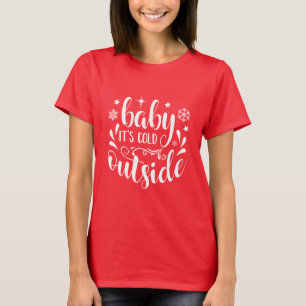 Baby Its Cold Outside Womens Christmas Red T-Shirt