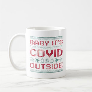 Baby It's Covid Outside Coffee Mug
