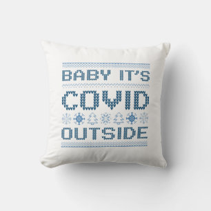 Baby It's Covid Outside Cushion