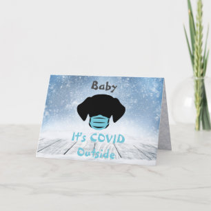 Baby It's Covid Outside Holiday Card