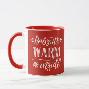 Baby, It's Warm Inside   Custom Colour Mug