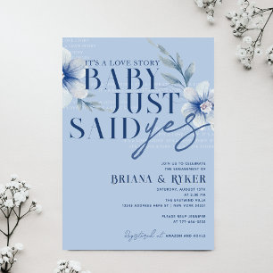 Baby Just Said Yes Blue Floral Engagement Invitation