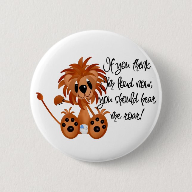 Baby Lion Hear Me Roar Tshirts and gifts 6 Cm Round Badge (Front)