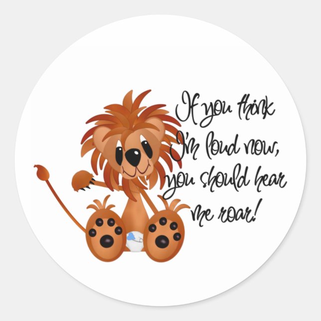 Baby Lion Hear Me Roar Tshirts and gifts Classic Round Sticker (Front)