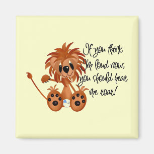 Baby Lion Hear Me Roar Tshirts and gifts Magnet