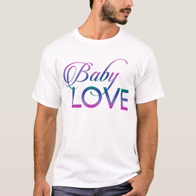 Baby Love T-Shirt (Front)