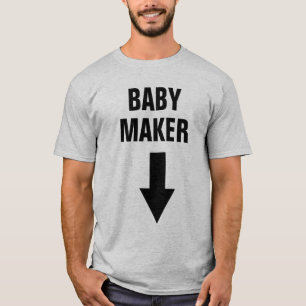Baby Maker T-Shirt
