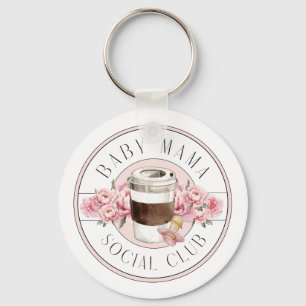 Baby Mama Social Club Key Ring