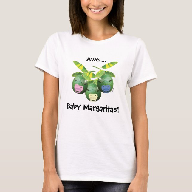 Baby Margaritas T-Shirt (Front)