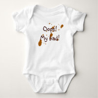 Baby mess "MY BAD!"