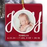 Baby Name Birth Stats Photo Red Keepsake Ceramic Ornament<br><div class="desc">This cute Baby's Birth Stats Christmas Photo Ornament is decorated with the word JOY in stylish script typography on a red background.
Easily customisable with your photo,  name,  and baby's birth stats.</div>