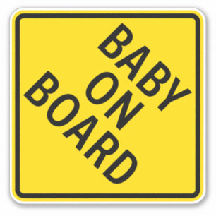 Baby On Board Caution Warning Sign