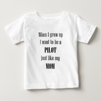 Baby Pilot Like Mum Baby T-Shirt