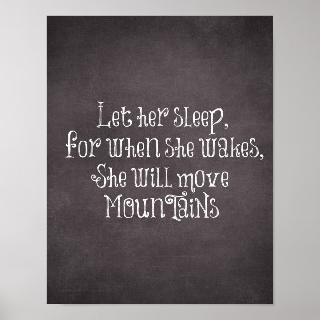 Baby Quote: Let Her Sleep, for When She Wakes Poster (Front)