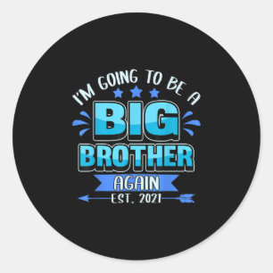 Baby Reveal Im Going To Be A Big Brother Again Est Classic Round Sticker
