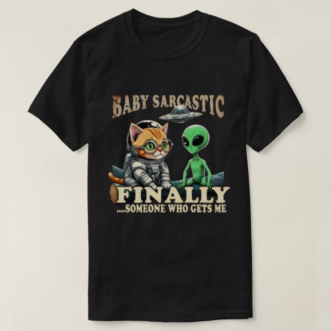 Baby Sarcastic Cat Astronaut and Alien T-Shirt (Design Front)