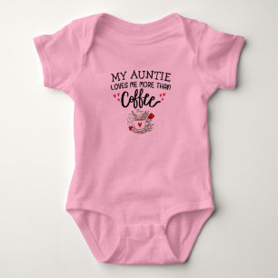 Baby Saying, My Auntie Loves Me More Than Coffee  Bodysuit