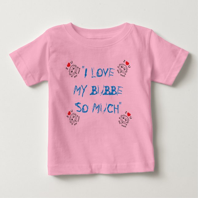 BABY SNAP BOTTOM I LOVE BUBBE TURQUOISE CUTE BABY T-Shirt (Front)