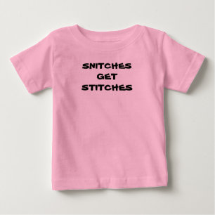 Baby "SNITCHES GET STITCHES" T-Shirt