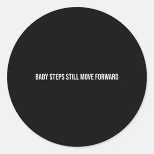 Baby Steps Still Move Forward, Mental Health Thera Classic Round Sticker